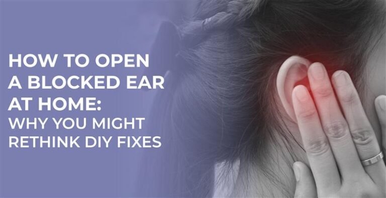 How To Open A Blocked Ear At Home Safely | Dewaxify London